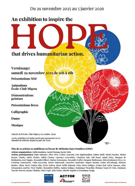 AfficheHope NYON - Exposition collective avec 50 artistes qui s'investissent pour soutenir Médecins Sans Frontières (MSF). Exposition à but humanitaire à l’École Club...