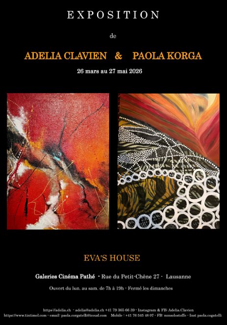 AfficheEvasHouse_Ad_Paola LAUSANNE: Exposition Adelia Clavien & Paola Korga chez Eva's House, galeries Pathé au Petit Chêne à Lausanne - Suisse - 26 mars au 27 mai 2026